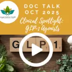 Doc Talk Clinical Spotlight: GLP-1 Agonists