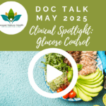 Doc Talk Clinical Spotlight: Glucose Control